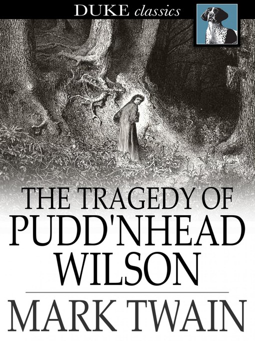 Title details for The Tragedy of Pudd'nhead Wilson by Mark Twain - Available